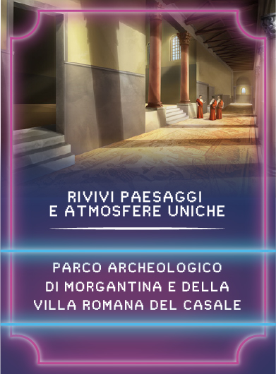 card realizzata per il game Augustus con scritta rivivi paesaggi e atmosfere uniche parco archeologico di morgantina e della villa romana del casale